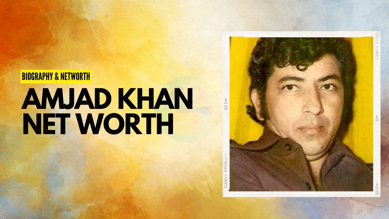 Amjad Khan Net Worth
