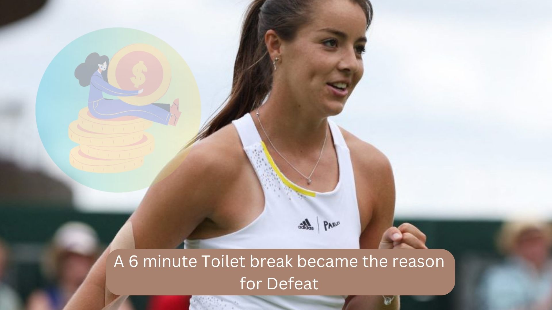 A 6 minute Toilet break became the reason for Defeat
