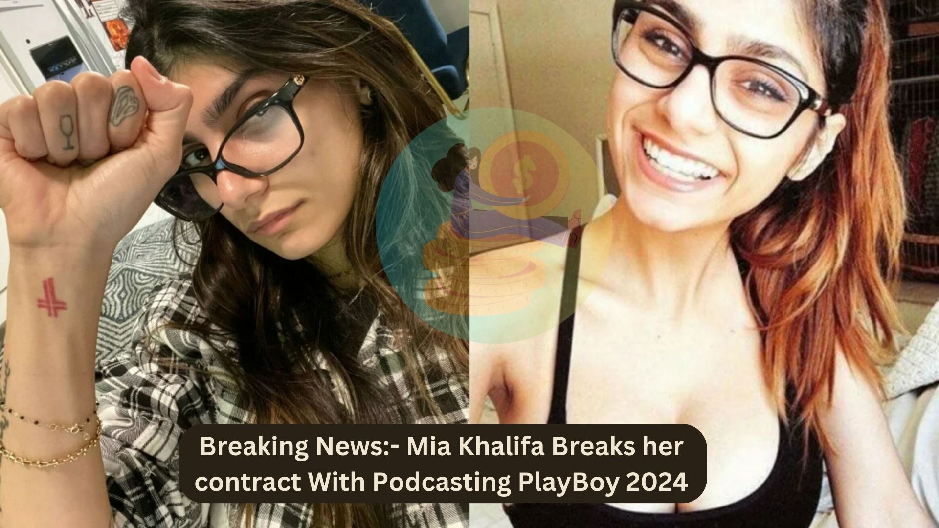 Breaking News- Mia Khalifa Breaks her contract With Podcasting PlayBoy 2024