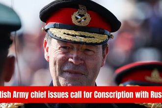 British Army chief issues call for Conscription with Russia