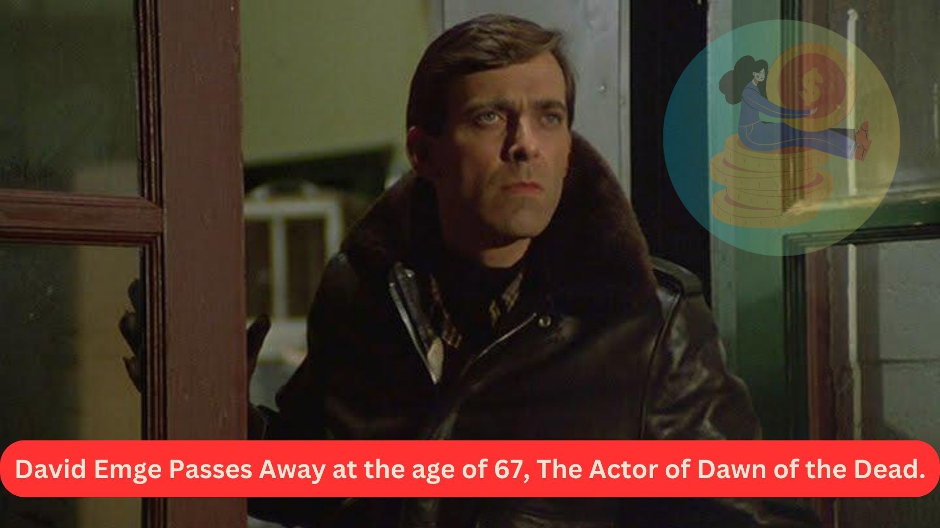 David Emge Passes Away at the age of 67, The Actor of Dawn of the Dead.
