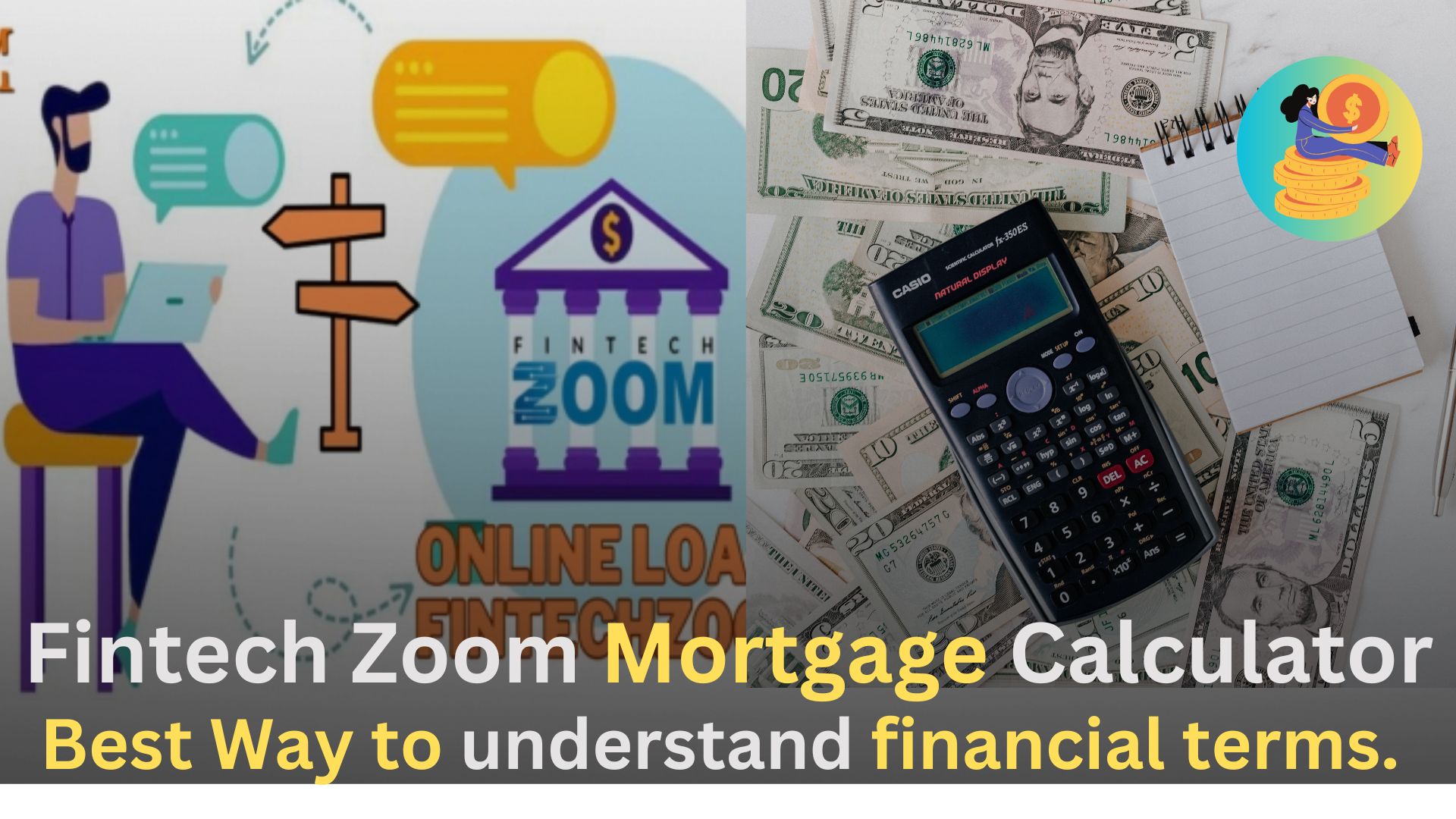 Fintech Zoom Mortgage Calculator,best way to understand financial terms.
