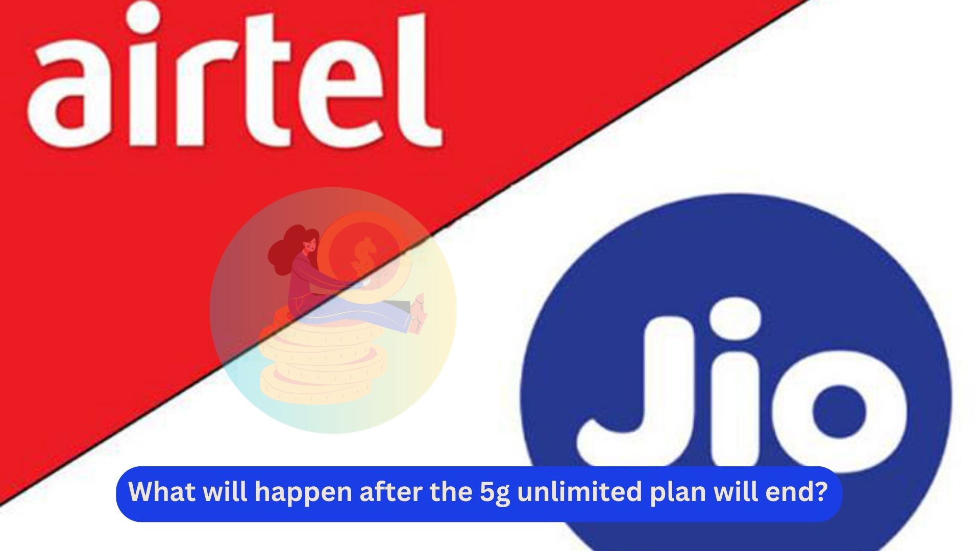 Latest news Jio and Airtel 5g unlimited plan will end (1)
