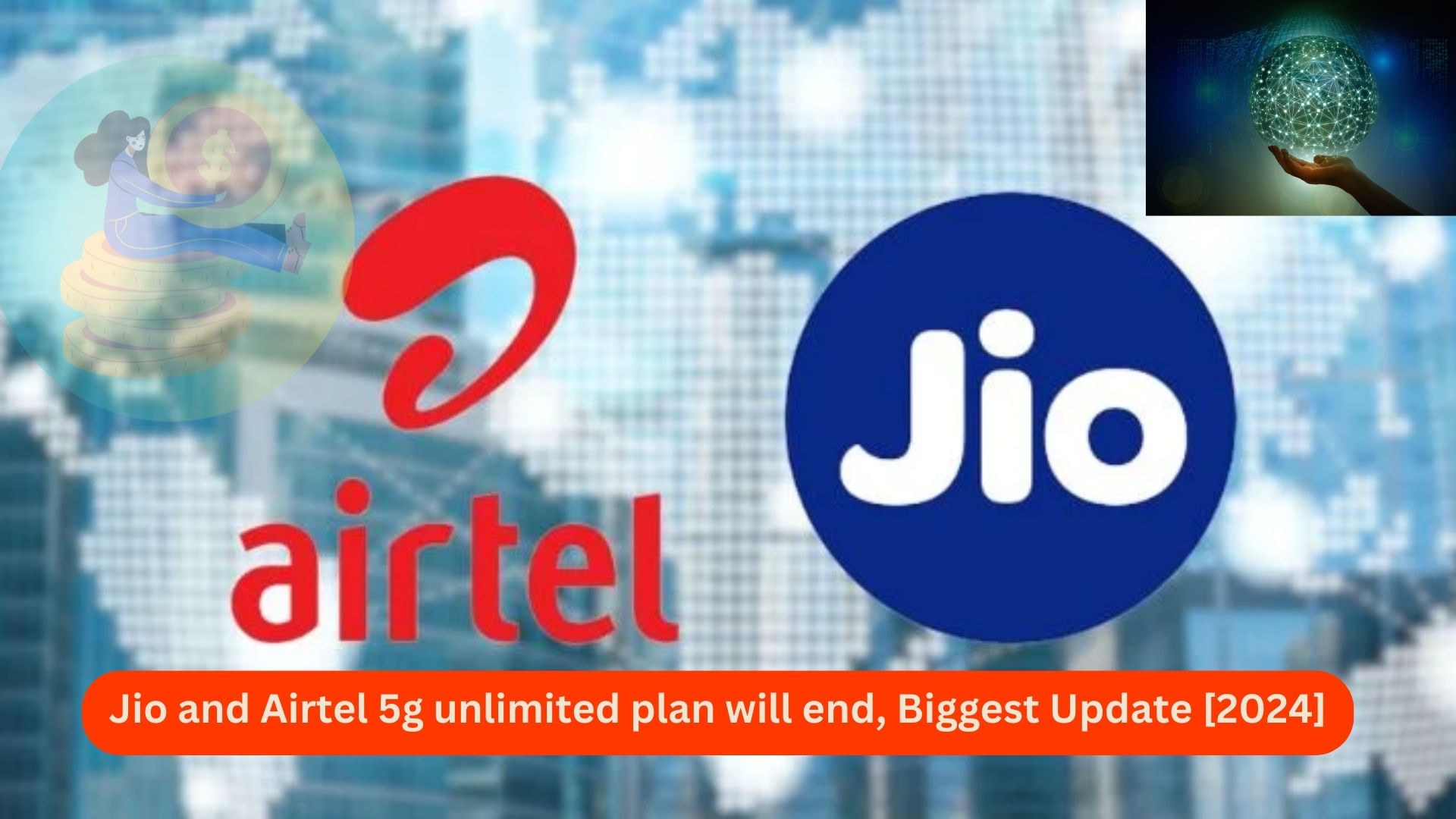 Jio and Airtel 5g unlimited plan will end, Biggest Update [2024]