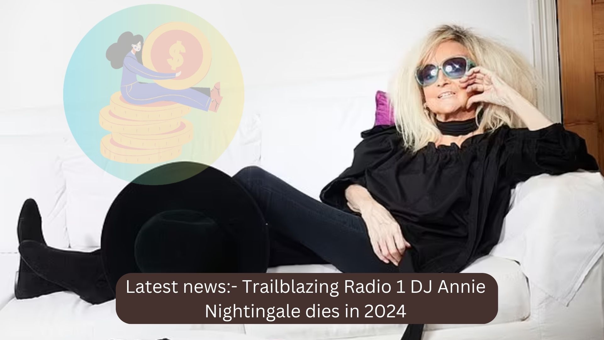 Latest news Trailblazing female DJ Annie Nightingale dies