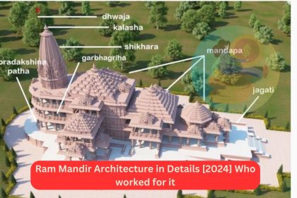 Ram Mandir Architecture in Details [2024] Who worked for it