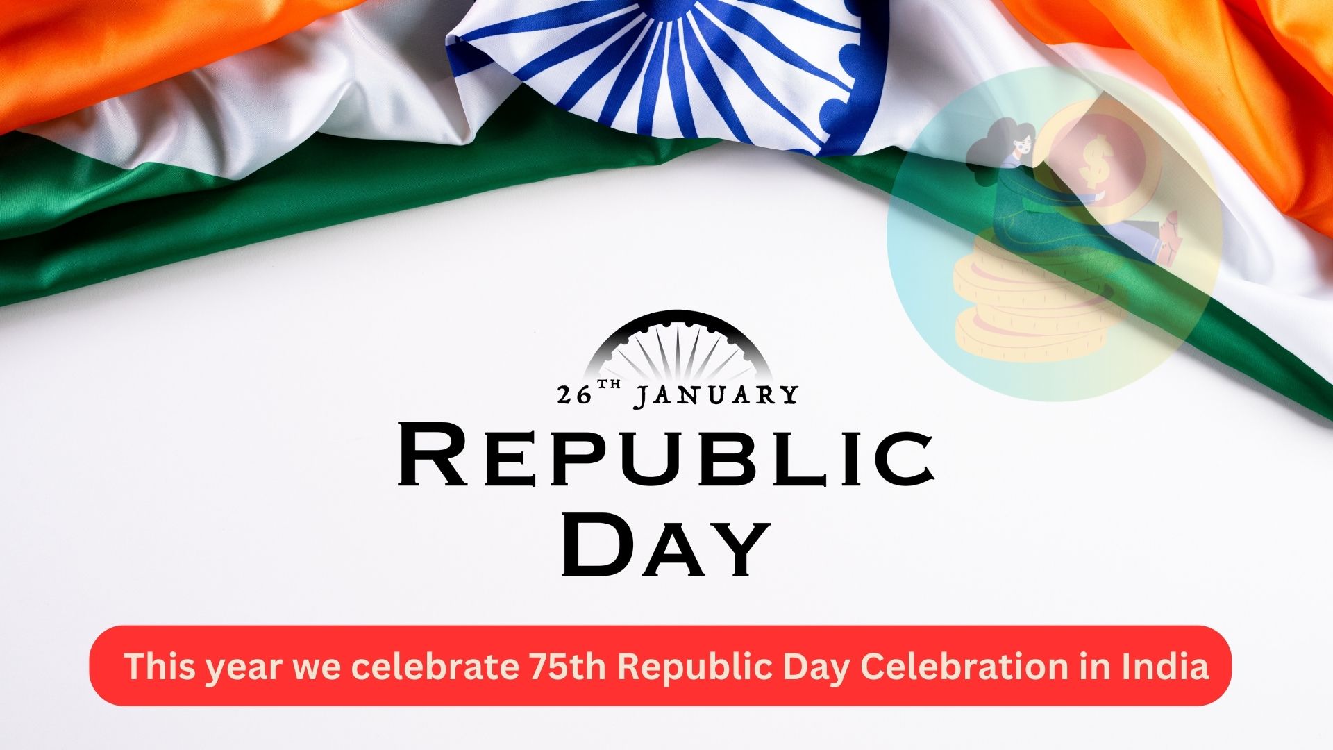 This year we celebrate 75th Republic Day Celebration in India