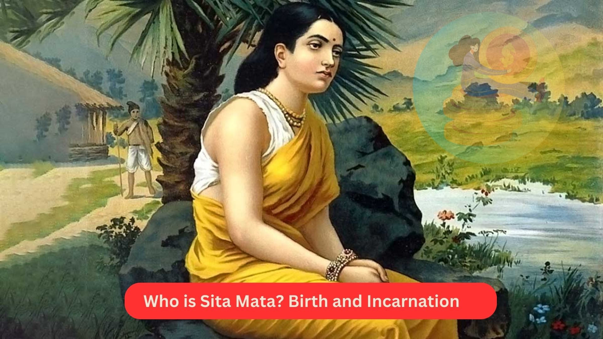 Who is Sita Mata Birth and Incarnation
