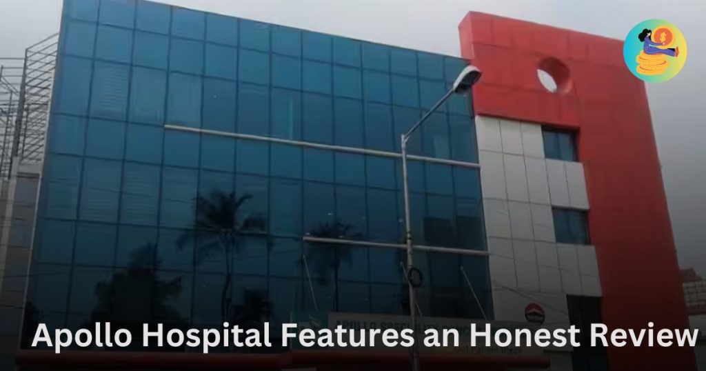 Apollo Hospital Features an Honest Review