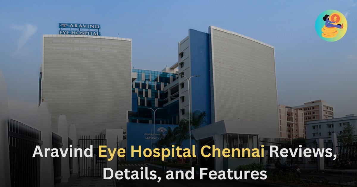Aravind Eye Hospital Chennai Reviews, Details, and Features