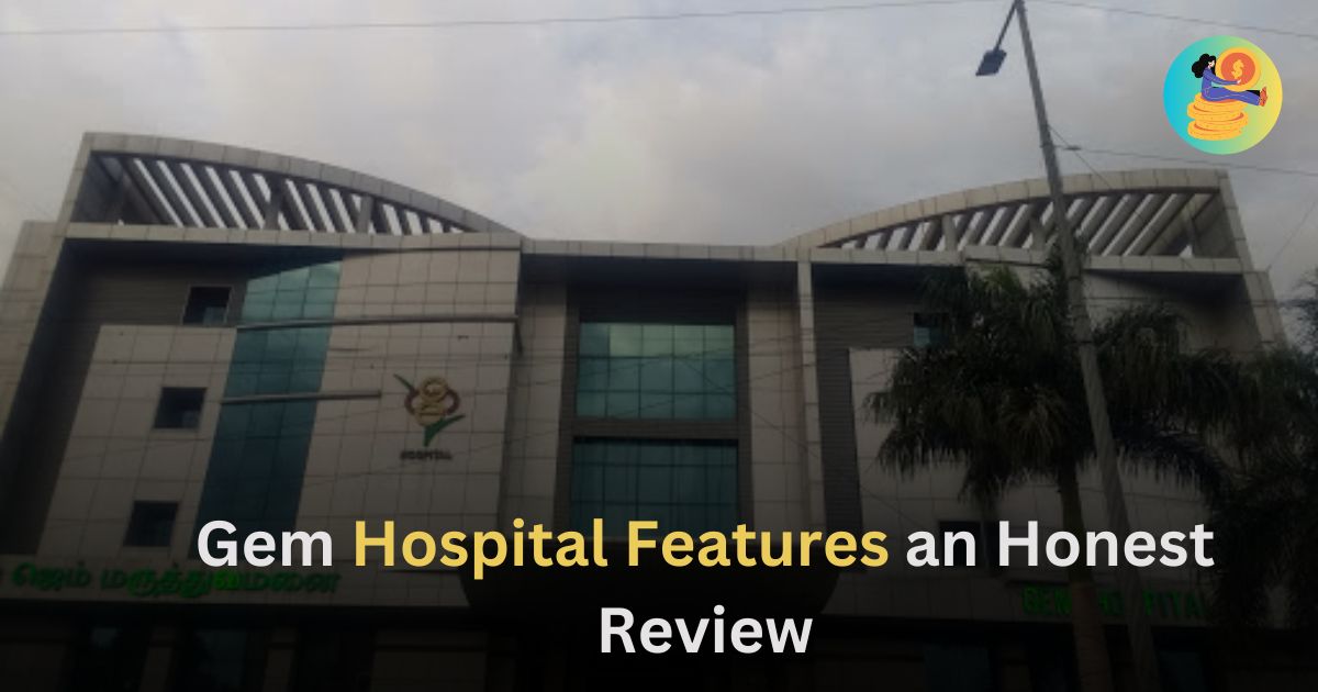 Gem Hospital Features an Honest Review