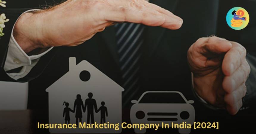 Insurance Marketing Company In India [2024]