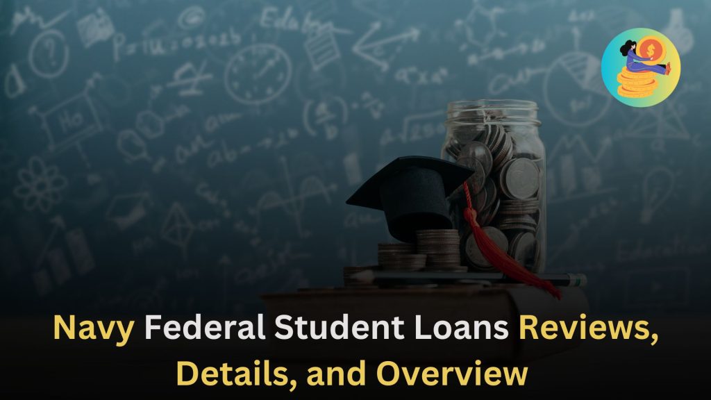 Navy Federal Student Loans Reviews, Details, and Overview 