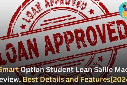 Smart Option Student Loan Sallie Mae Review, Best Details and Features[2024]