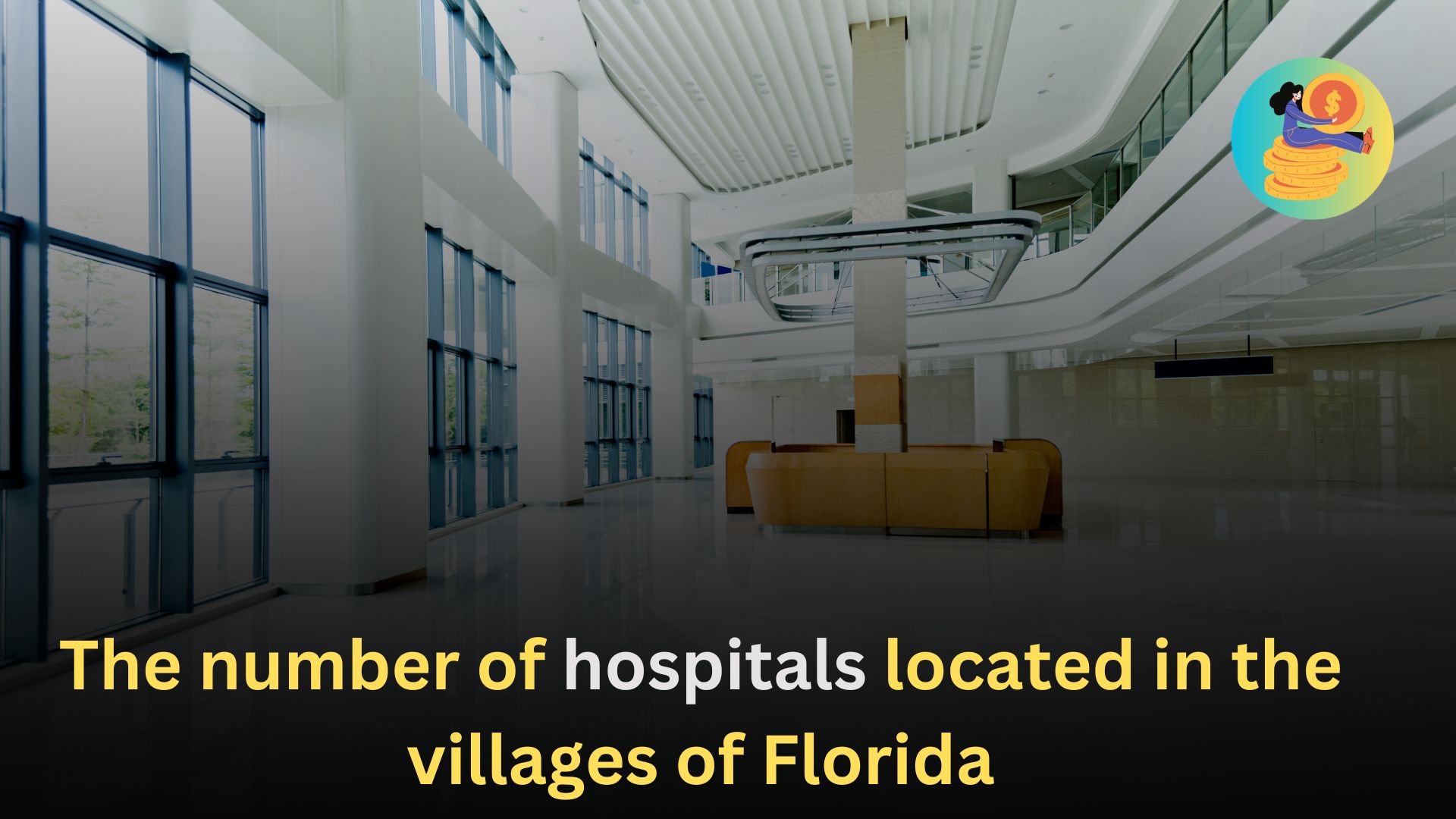 The number of hospitals located in the villages of Florida